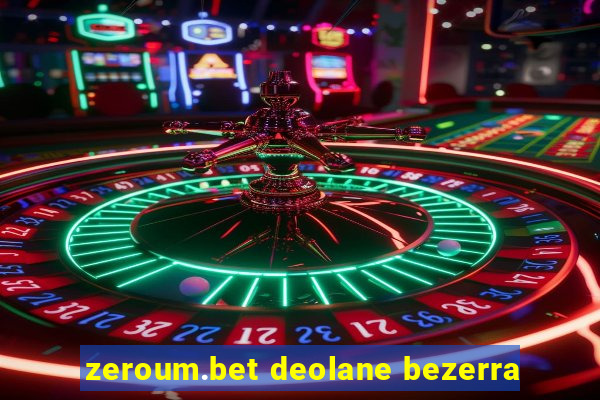 zeroum.bet deolane bezerra